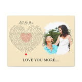 Canvas Printify Wraps 24x18 - All of Me - Love You More....