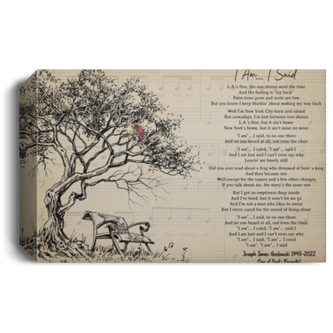 CC 18x12 Canvas 1.5in -  I Am I Said - One of Dad's Favorite! - Joseph James Goclowski 1943-2022