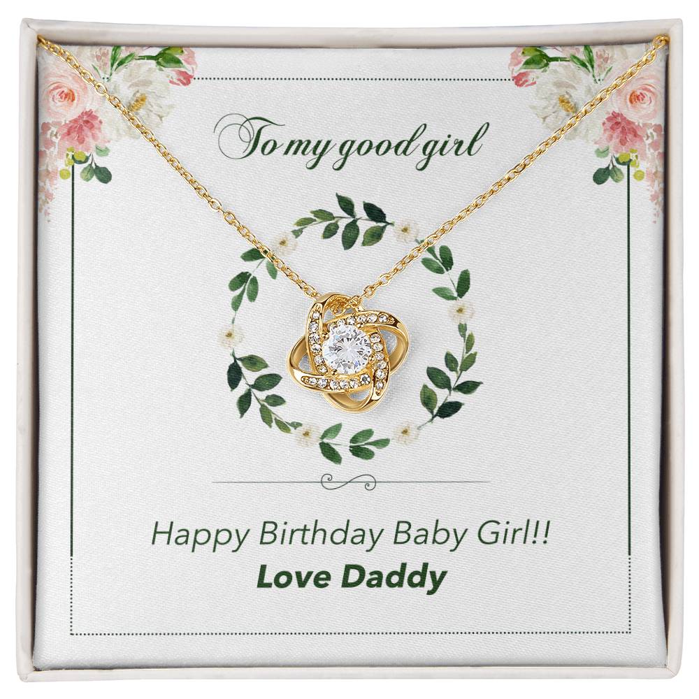 Happy Birthday Baby Girl!!  Love Daddy - To My Good Girl - Standard Box - Love Knot Silver 14K White Gold