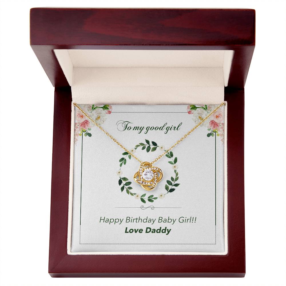 Happy Birthday Baby Girl!!  Love Daddy - To My Good Girl - Standard Box - Love Knot Silver 14K White Gold