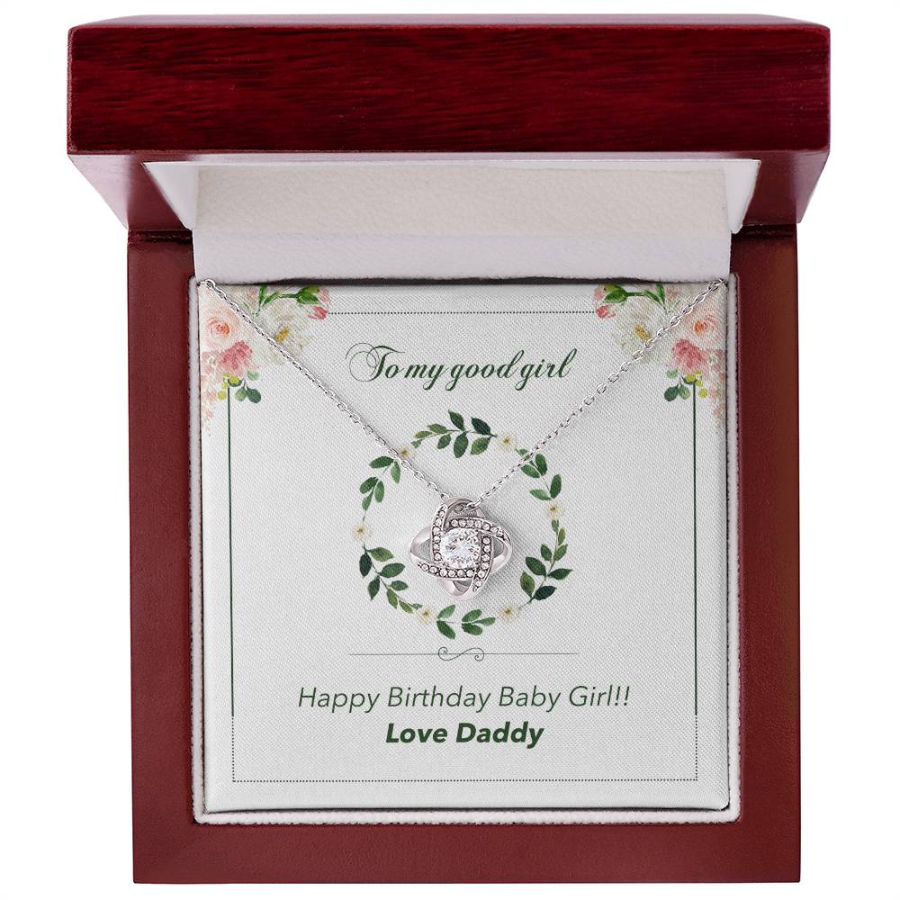 Happy Birthday Baby Girl!!  Love Daddy - To My Good Girl - Standard Box - Love Knot Silver 14K White Gold