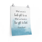 Your Own Quote -- Poster/ 16''x20'' -- What we are is God's