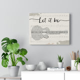 Let It Be -- 18 -- Canvas 11x14 -- Printify