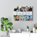 Daddy Family -- Canvas  11"X14" --  To the world you are our dad
