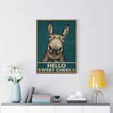 Hello Sweet Cheeks Poster -- Canvas  18"X24" -- 10 -- Printify