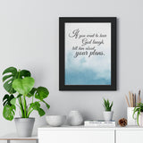 Print poster -- If you want to hear God laugh -- Black Framed 12”x16” -- Printify