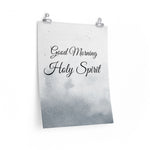 Your Own Quote -- Poster/ 16''x20'' -- GOOD MORNING HOLLY SPRIT