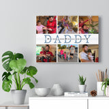 Daddy Family Prints -- Canvas 12"X16" -- We have a hero