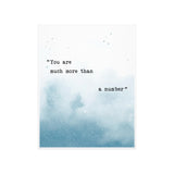 Printify Matte 11x14 Poster - Blue Font 4 - You Are Much More Than a Number