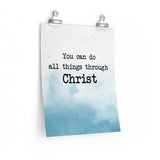 Print poster -- You can do all things through Christ -- 11x14 -- Printify