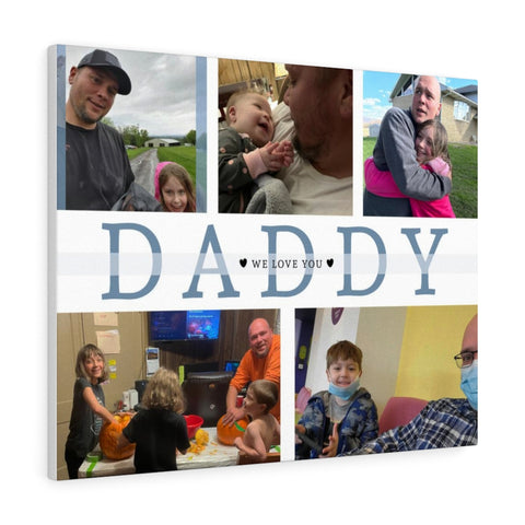 Print poster -- We love you Daddy -- Canvas Gallery 24"x30" -- Printify