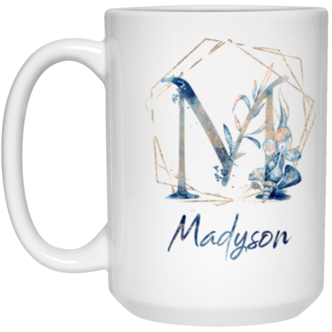 Name Mug -- Madyson -- 15oz -- CC