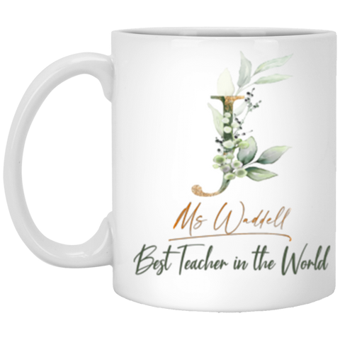 Teacher Mug -- Ms Waddell -- 11oz -- CC