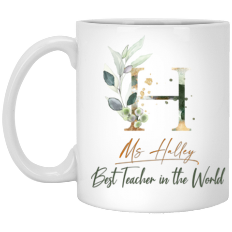 Teacher Mug -- Ms Halley -- 11oz -- CC