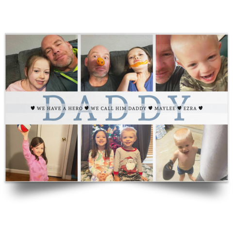Print poster -- DADDY WE CALL HIM DAD MAYLEE EZRA -- 12x18 -- CC