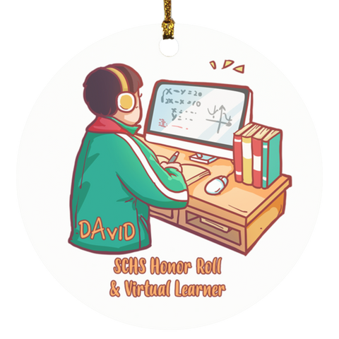 Home working Ornament -- DAVID  SCHS Honor Roll -- CC