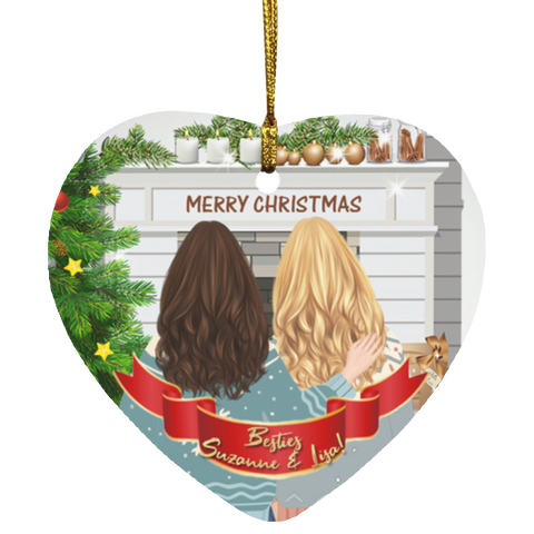 Christmas Ornaments(Best Friend Christmas) -- Heart --Besties Suzanne & Lisa! -- customcat