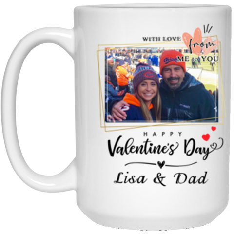 Valentine's Mug -- Lisa & Dad -- 15oz -- CC