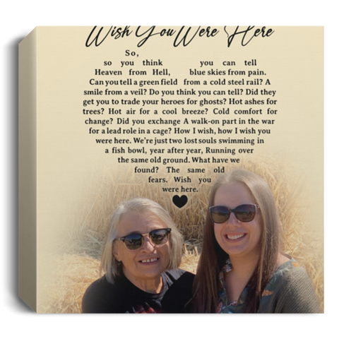 CC Square Canvas 1.5in Frame 16"X16" - Custom Your Friend Image - Wish You Were Here -
