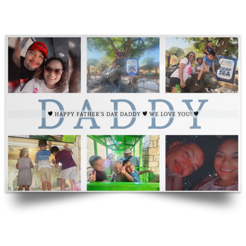 Father's Day -- Poster 12''x18'' -- Happy Father’s Day Daddy, We Love You!