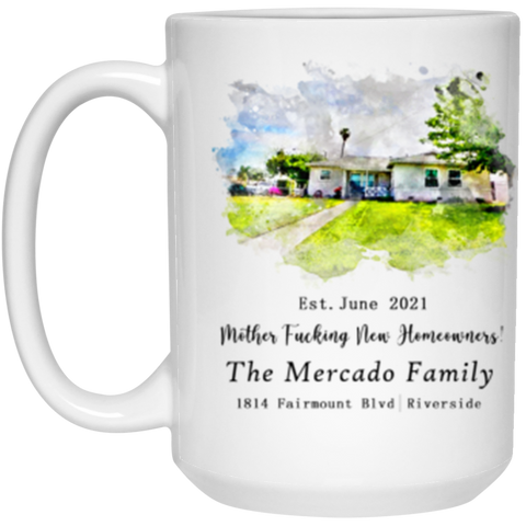 Home Mug -- The Mercado Family  -- 15oz -- CC