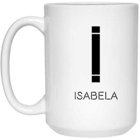 Name Mug -- ISABELA -- 15oz -- CC