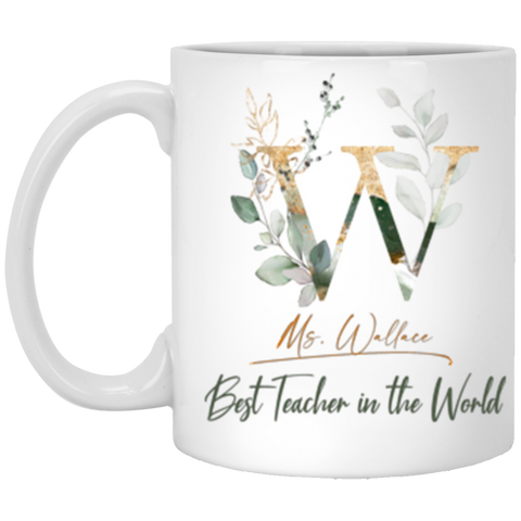 Teacher Mug -- Ms Wallace -- 11oz -- CC