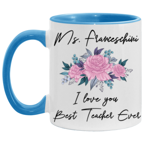 Teacher Mug -- Ms. Franceschini -- Blue Accent Mug -- CC