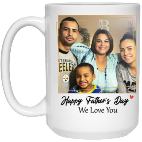 Dad Mug --15 oz. White -- We Love You