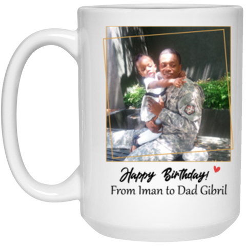 Dad Mug -- From Iman to Dad Gibril -- 15oz -- CC