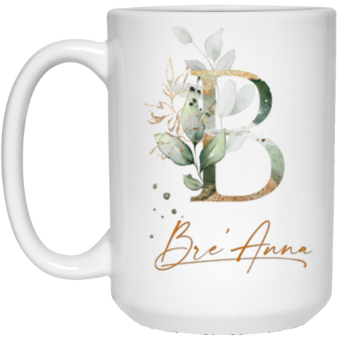Name Mug(Botanica and Gold Herbs) -- 15oz --Bre’Anna -- customcat