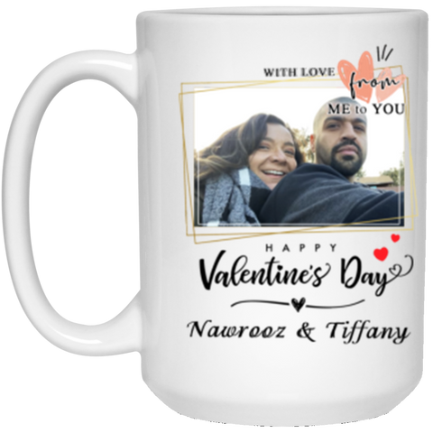 Valentine's Mug -- 15oz -- Nawrooz & Tiffany -- CC