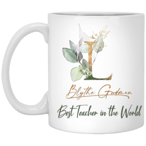 Name Teacher Mug -- 11oz -- Blythe Goodman