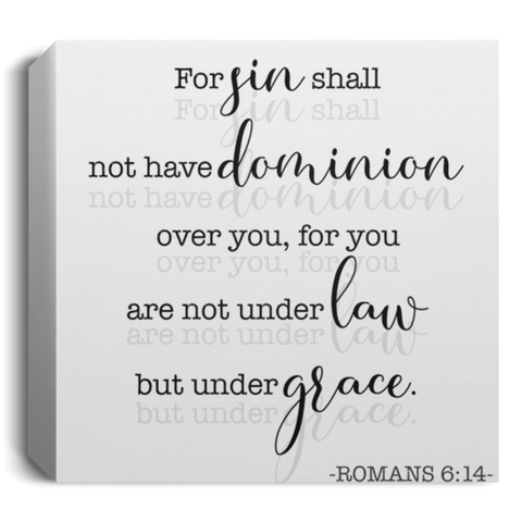 Print poster -- ~ROMANS 6:14 -- Canvas 16x16 -- CC
