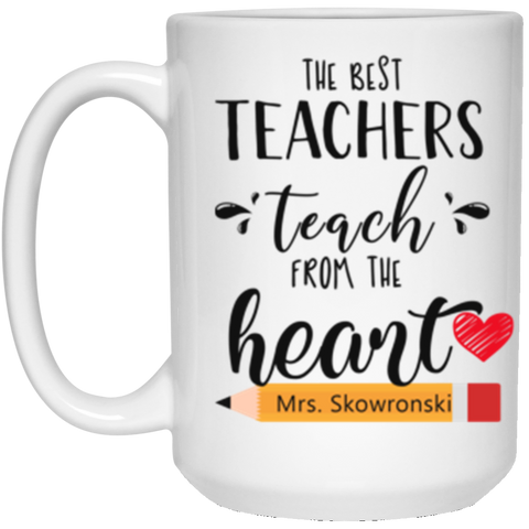 Name Teacher Mug -- 15oz -- Mrs. Skowronski