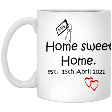 Home Coffee Mug -- 15th April 2021 (His) -- 11oz -- CC