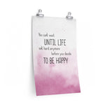 Print poster -- You can't wait until life isn't hard -- 12x18 -- Printify