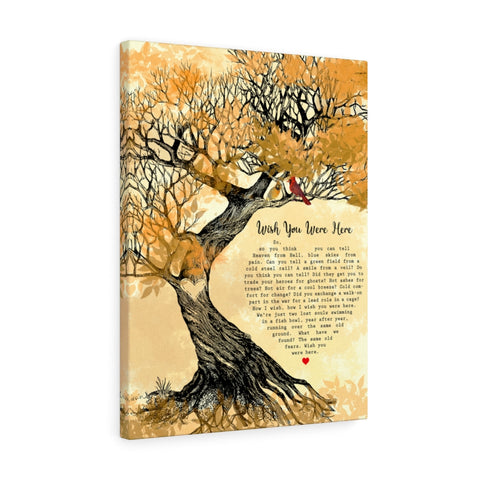 Song Lyrics -- 18 -- Wish you were here  -- Canvas  18"X24" -- Printify