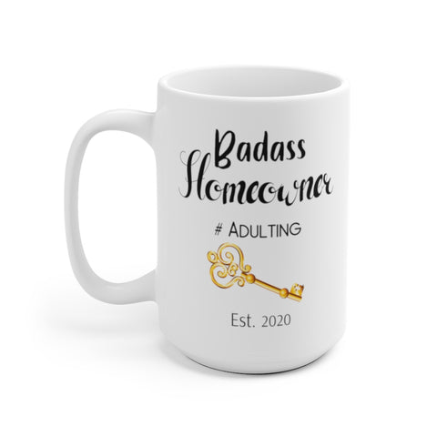 New Home Coffee Mug (Badass homeowner) -- 15oz -- 2020 -- printify(my locker)