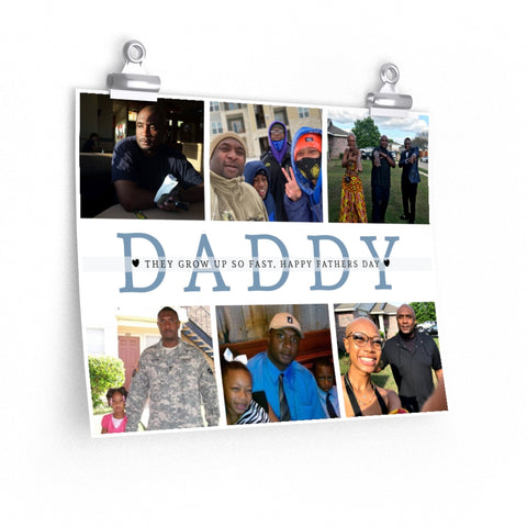 Daddy Family Prints -- Unframed 11''x14'' --  They Grow Up so Fast