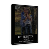 Lyrics -- It's been you, -- Canvas 11x14 -- Printify