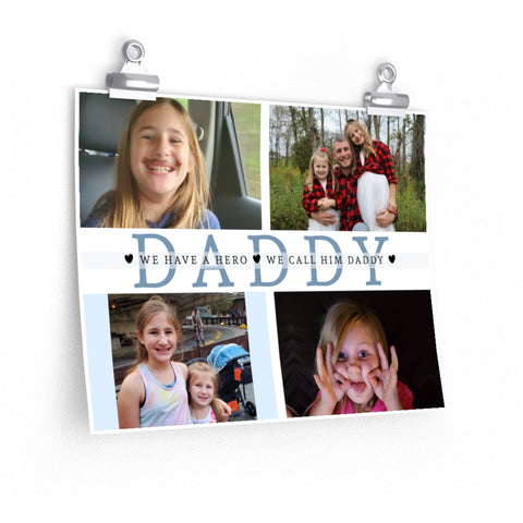 Print poster -- DADDY We have a hero, we call him Daddy -- 11x14 -- Printify