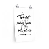 Print poster -- Your world is not falling apart -- 12x18 -- Printify