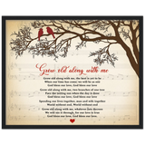 Grow Old Along With Me -- Black frame 20x16 -- Gelato