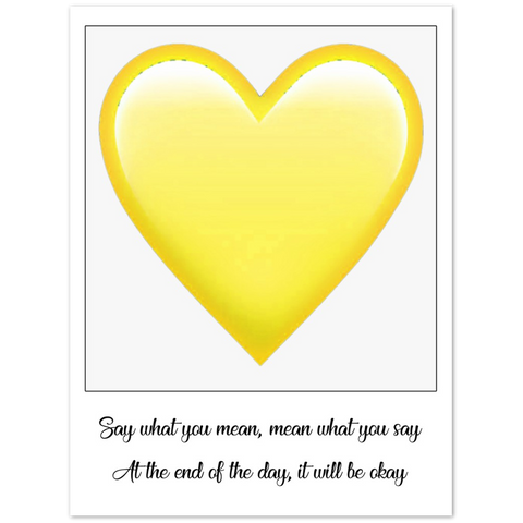 Print poster -- Say what you mean, mean what you say -- 6x8 -- Gelato