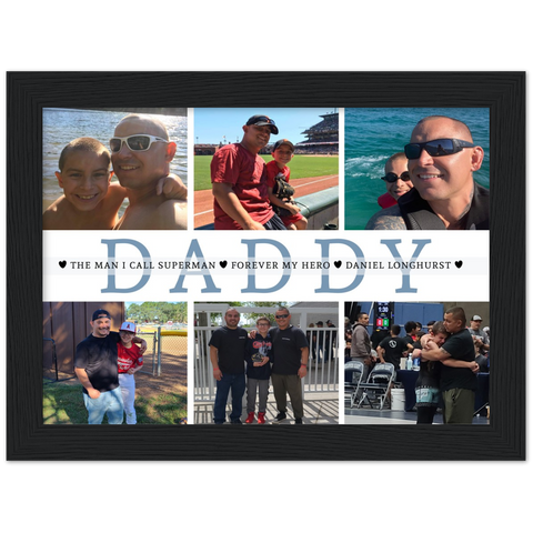 Print poster -- The man I call Superman, forever my hero, Daniel Longhurst -- Black framed 6x8 -- Gelato