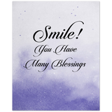 Your Own Quote -- Poster/ 8''x10'' -- Smile!  You Have Many Blessings