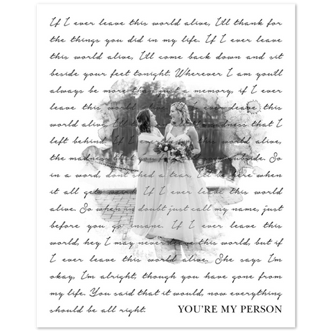 Gelato Poster 8x10 - You're My Person -  If I Ever Leave This World Alive