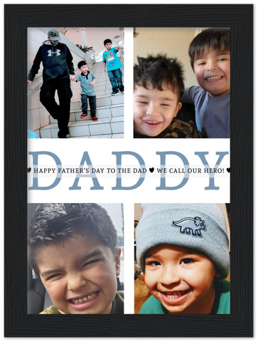 Dad poster -- Dad we call our Hero! -- Black Framed  6”x8” -- gelato