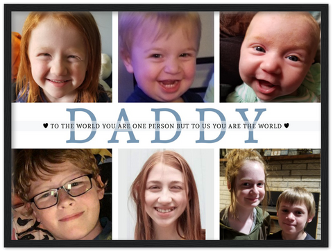 Daddy Family Prints -- Black Framed 18”x24” -- you are one person